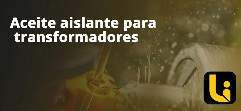 Aceite aislante para transformadores