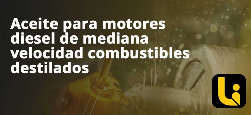 Aceite para motores diesel de mediana velocidad combustibles destilados