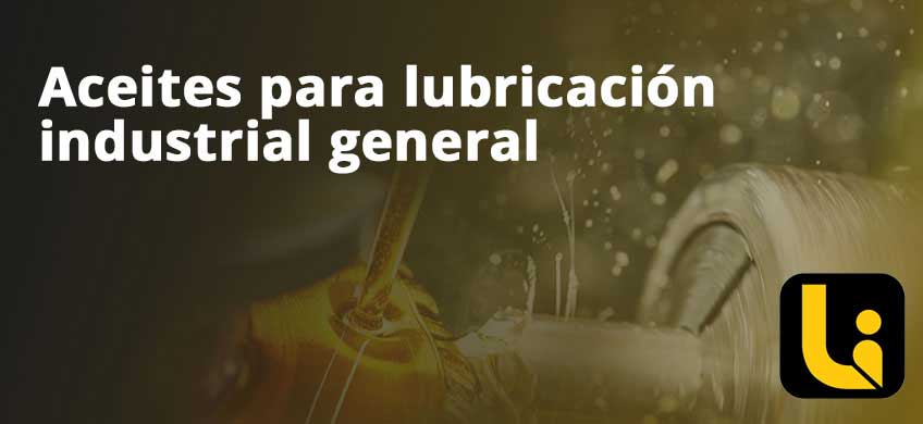 Aceites para lubricación industrial general