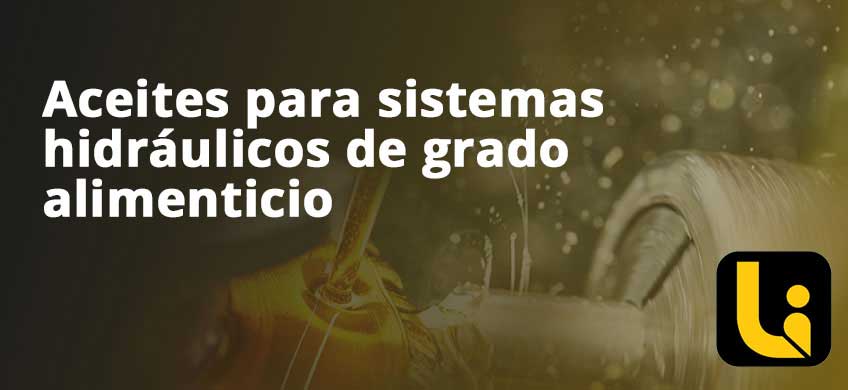Aceites para sistemas hidráulicos de grado alimenticio