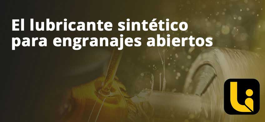 El lubricante sintético para engranajes abiertos