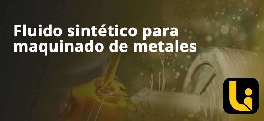 Fluido sintético para maquinado de metales