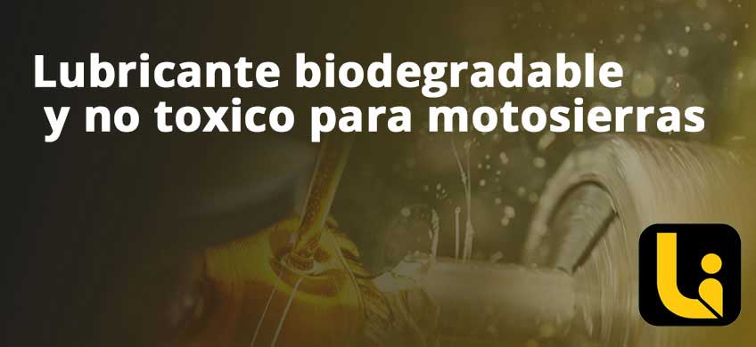 Lubricante biodegradable y no tóxico para motosierras