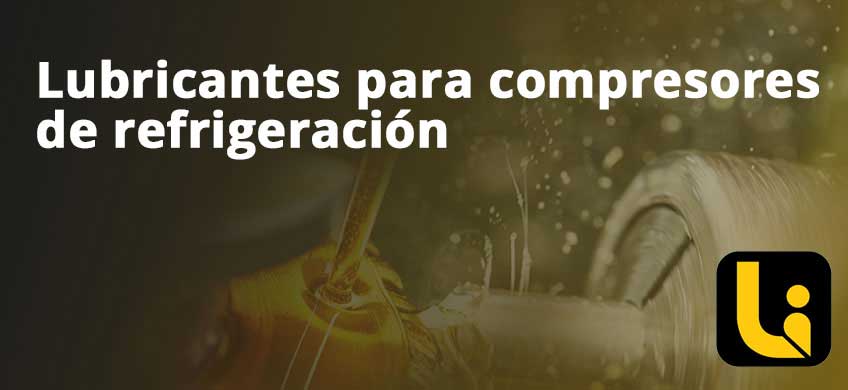 Lubricantes para compresores de refrigeración