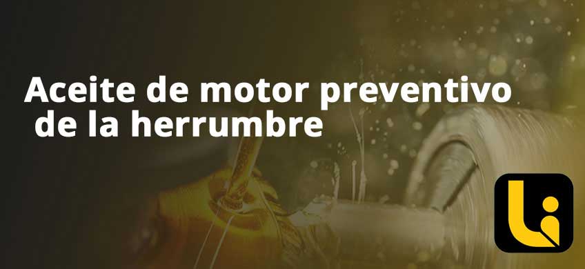 Aceite de motor preventivo de la herrumbre