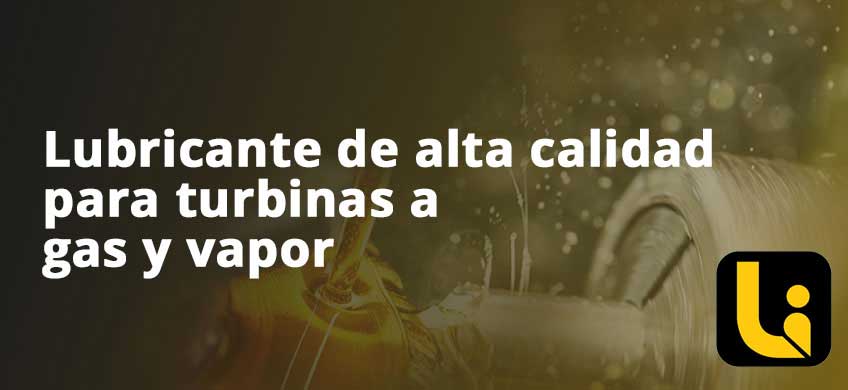 Lubricante de alta calidad para turbinas a gas y vapor