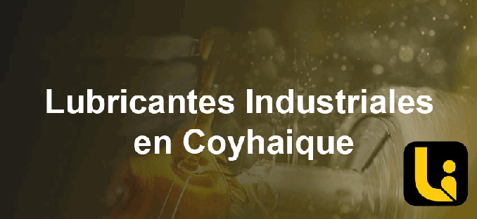 Lubricantes Industriales en Coyhaique
